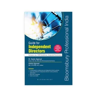 Sanjiv Agarwal and Ankita Agarwal's Guide for Independent Directors - Company law, SEBI Guidelines, Corporate Governance