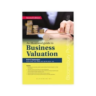 B D Chatterjee An Illustrated Guide to Business Valuation