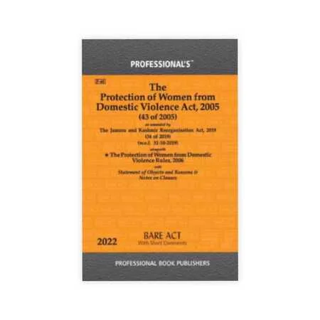 Professional's The Protection Of Women From Domestic Violence Act, 2005 Alongwith Rules, 2006