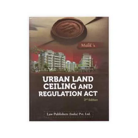 Malik's Commentary on Urban Land Ceiling and Regulation Act