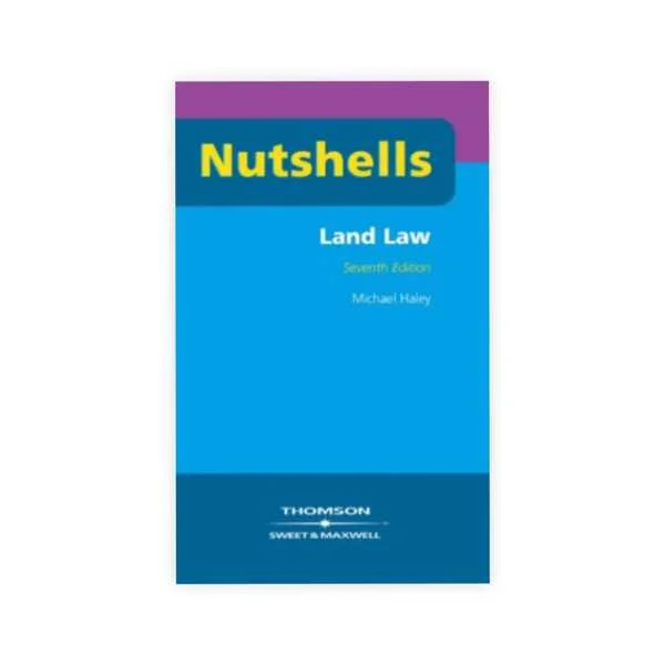  Professor Michael Haley's Nutshells Land Law
