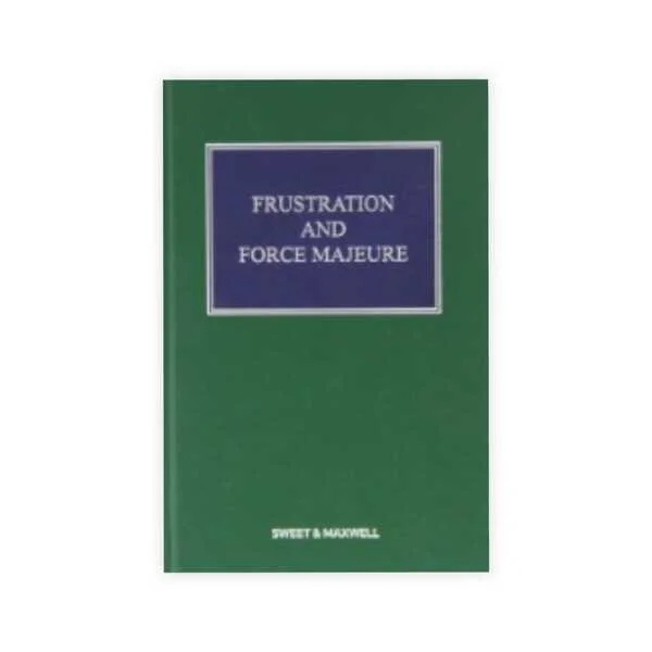 Professor Sir Guenter Treitel's Frustration and Force Majeure