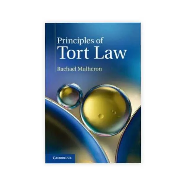 Rachael Mulheron's Principles of Tort Law