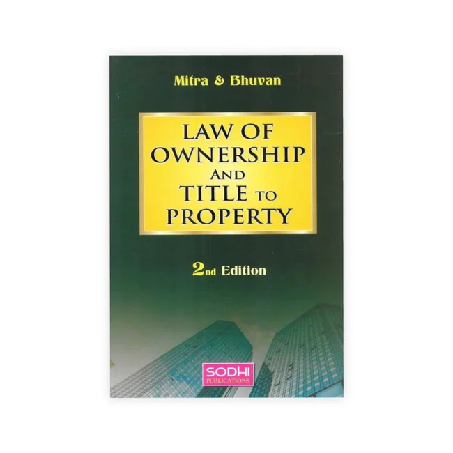 Mitra and Bhuvan's Law of Ownership and Title of Property