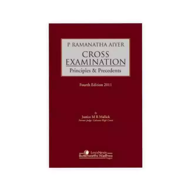 P. Ramanatha Aiyar's Cross Examination- Principles & Precedents