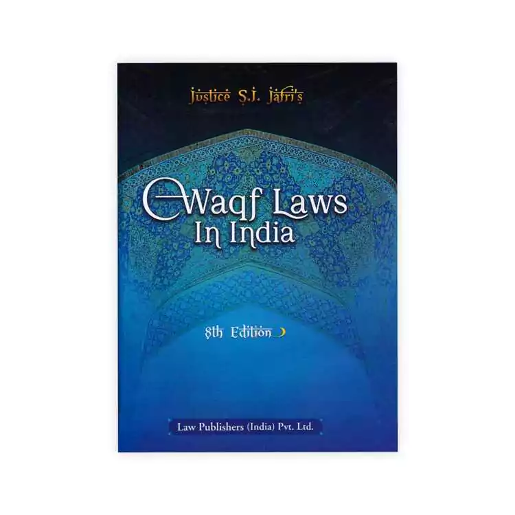Justice S I Jafri's Waqf Laws In India