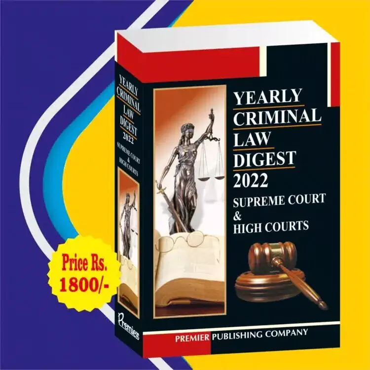 Yearly Criminal Law Digest 2022 Supreme Court an d High Court 