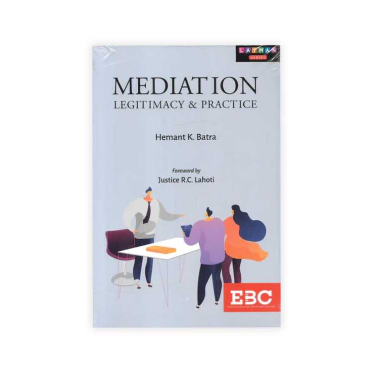 Hemant K Batra's Mediation Legitimacy & Practice