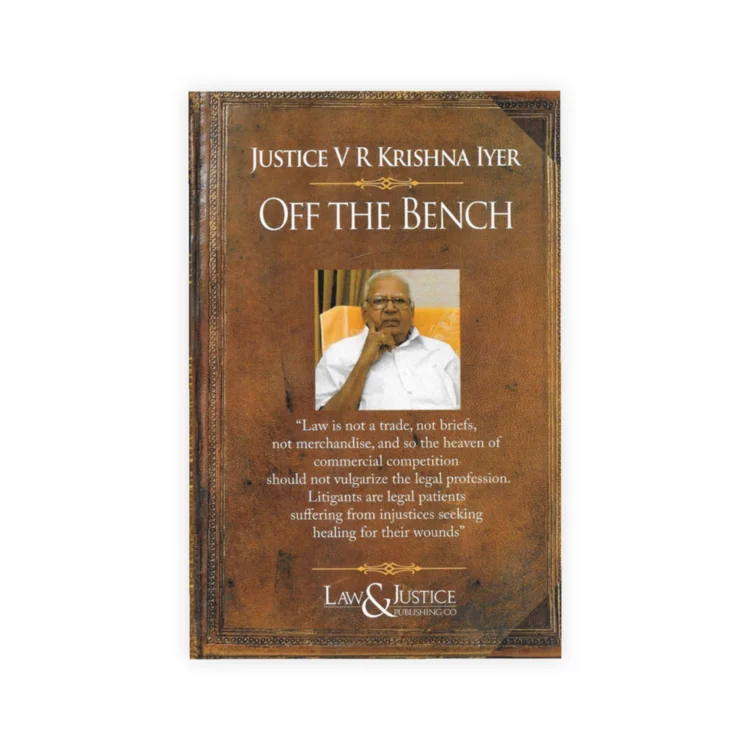 Justice V R Krishna Iyer's Off the Bench