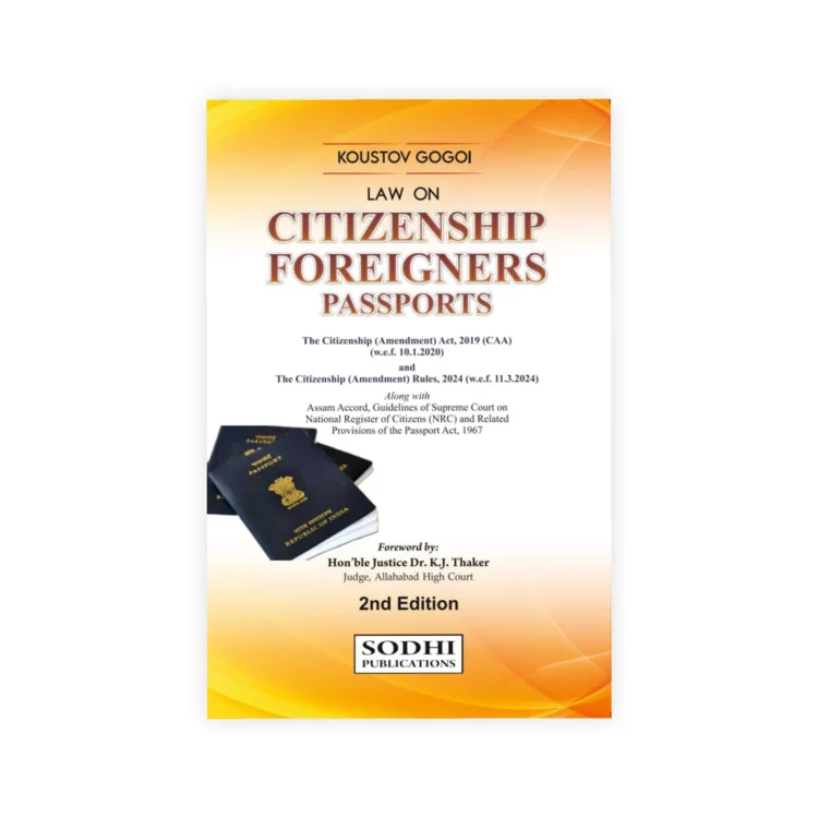  Koustov Gogoi's Law on Citizenship, Foreigners & Passports