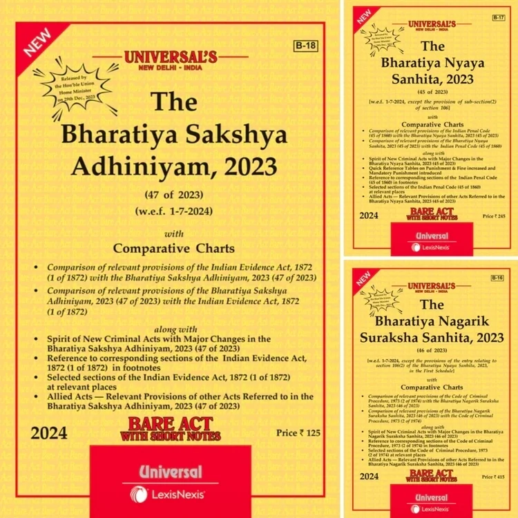 Universal's The Bharatiya Sakshya Adhiniyam (BSA) 2023 / The Bharatiya Nyaya Sanhita (BNS) 2023 / The Bharatiya Nagarik Suraksha Sanhita (BNSS) 2023 By Lexis Nexis