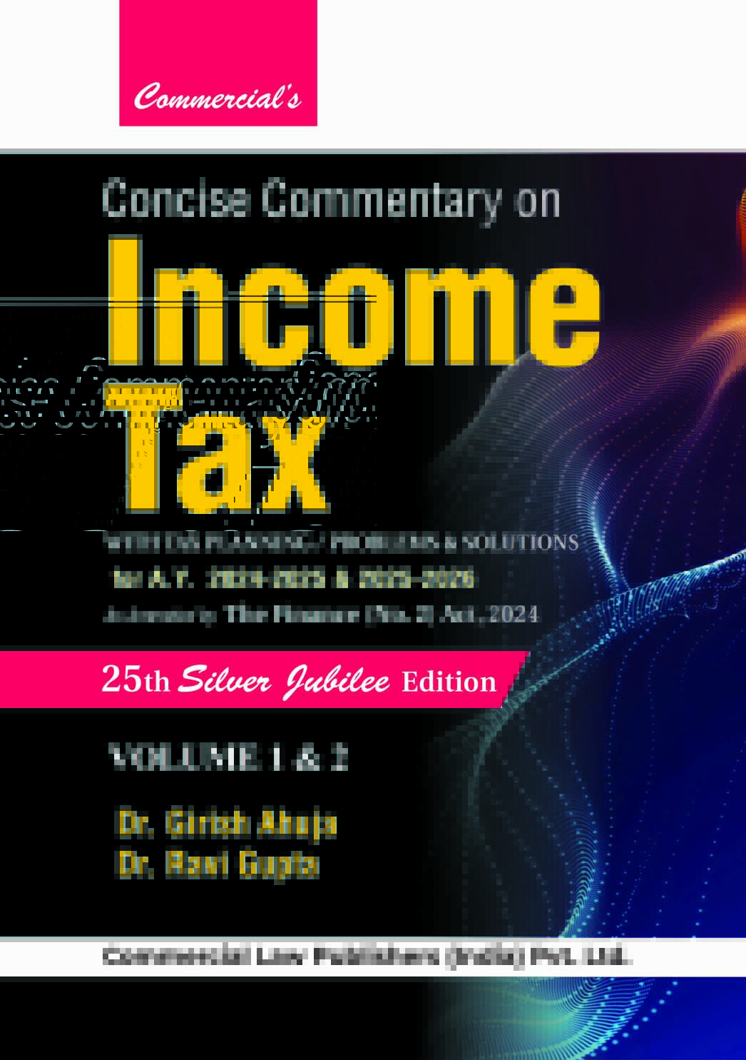 Dr. Girish Ahuja & Dr. Ravi Gupta's Concise Commentary on Income Tax
