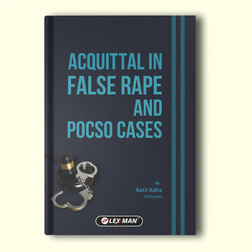 Kush Kalr Acquittal In False Rape And Pocso Cases