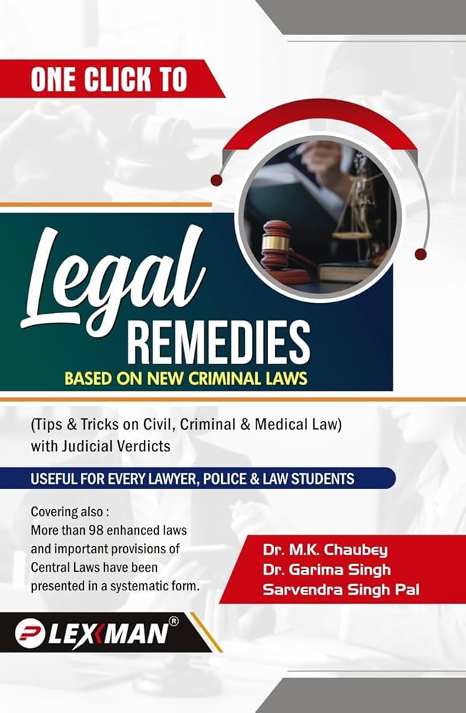 Dr. M.K. Chaubey Dr. Garima Singh Sarvendra Singh Pal Legal Remedies Based On New Criminal Laws
