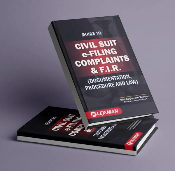 Ravi Raghunath Vachher Guide To Civil Suit e-Filing Complaints & F.I.R. Documentation, Procedure and Law