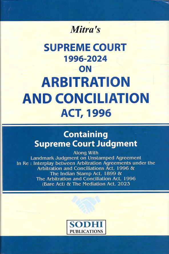 Mitra's Supreme Court On Arbitration And Conciliation Act (1996-2024)