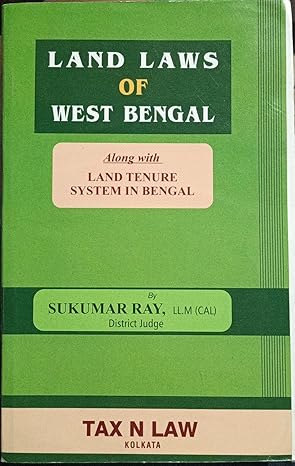 Sukumar Ray Land Laws of West Bengal Along with Land Twenure System in Bengal