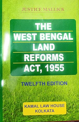 Justice Mallick Commentaries on West Bengal land Reforms Act, 1955