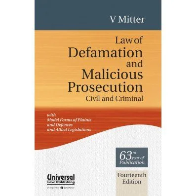 V Mitter Law of Defamation and Malicious Prosecution Civil and Criminal