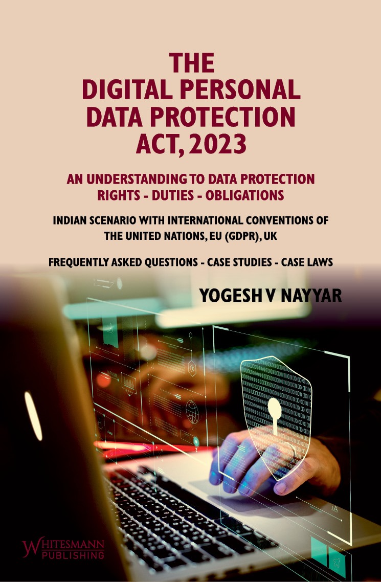 YOGESH V NAYYAR THE DIGITAL PERSONAL DATA PROTECTION ACT , 2023