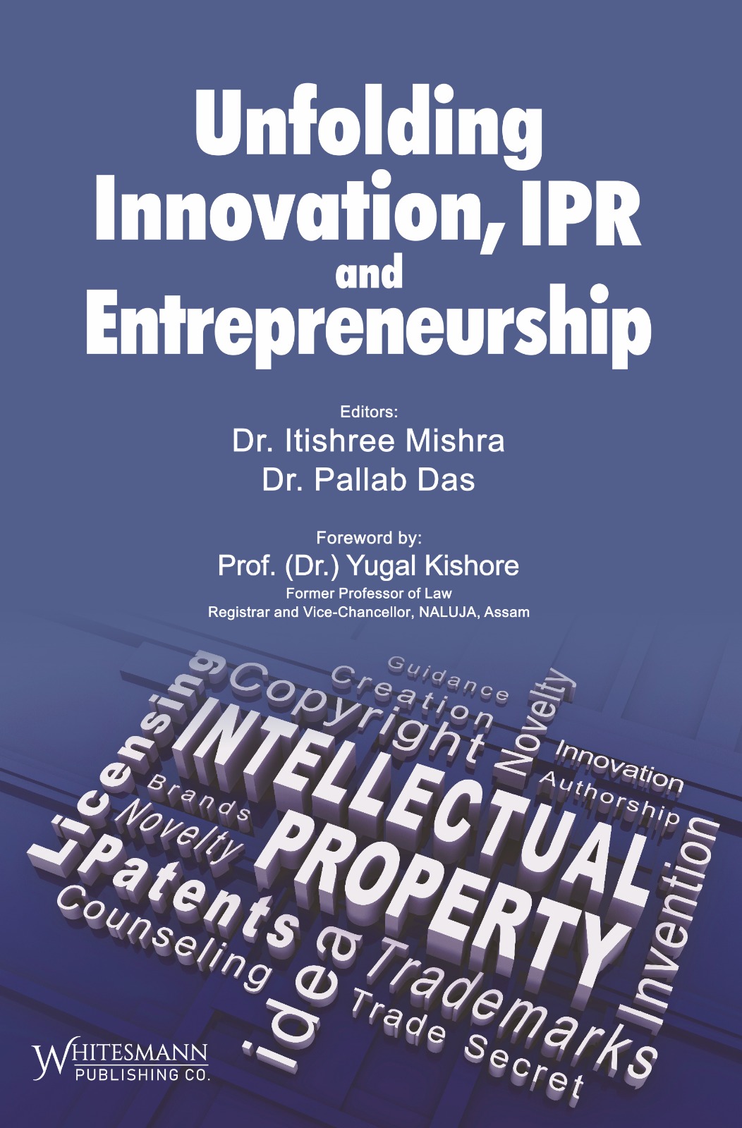 Dr Itishree Mishra Dr Pallab Das Unfolding Innovation IPR and Entrepreneurship